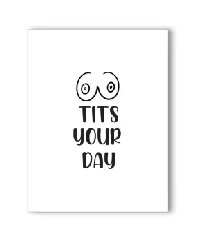 Tits Your Day Naughty Greeting Card